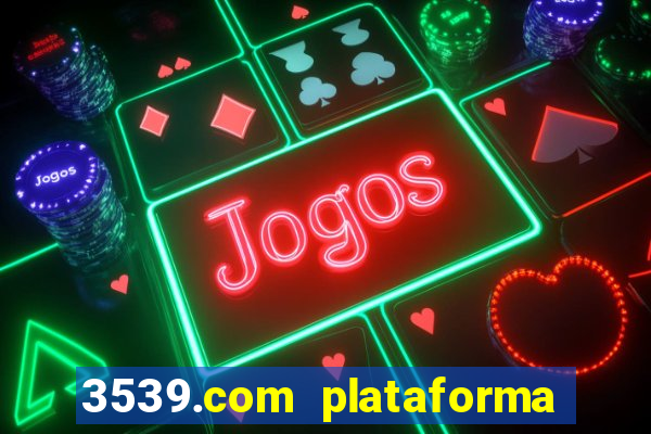 3539.com plataforma de jogos